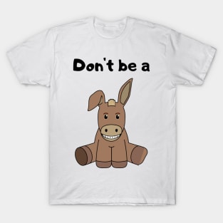 Don't be a Jack T-Shirt